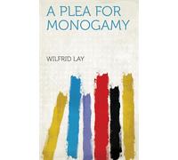 A Plea for Monogamy