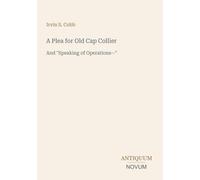 A Plea for Old Cap Collier: And "Speaking of Operations--"