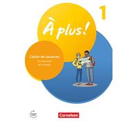 À plus ! 1. und 2. Fremdsprache. Band 1 - Cahier de vacances: Mit Lösungen sowie Audios online