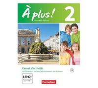 À plus! Nouvelle édition. Band 2. Carnet d'activités mit Audio- und Video-Materialien online: Carnet d'activités mit Audios und Videos online - Mit eingelegtem Förderheft