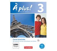 À plus! Nouvelle édition. Band 3. Carnet d'activités mit Audios online: Mit eingelegtem Förderheft