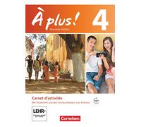 À plus! Nouvelle édition. Band 4. Carnet d'activités mit Audio- und Videos Online: Mit eingelegtem Förderheft