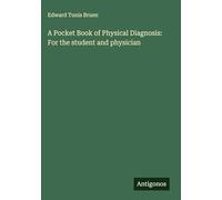 A Pocket Book of Physical Diagnosis: For the student and physician