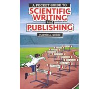 A Pocket Guide to Scientific Writing and Publishing