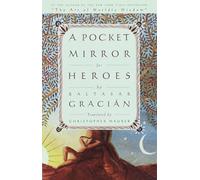 Baltasar Gracian A Pocket Mirror for Heroes (Tascabile)