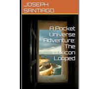 A Pocket Universe Adventure: The Lexicon Looped
