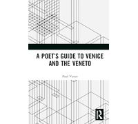 A Poet’s Guide to Venice and the Veneto