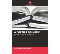 A POÉTICA DO NOME: Baseado no trabalho de IA Bunin