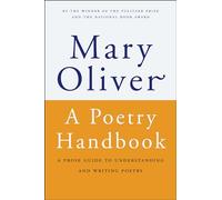 A Poetry Handbook: A Prose Guide to Understanding and Writing Poetry