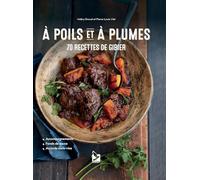 A poils et à plumes: 70 recettes de gibier