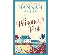 A Poisonous Plot: A British cosy mystery: 3