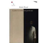 A poker la nebbia non perde mai