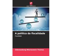 A política da fiscalidade: Fiscalidade