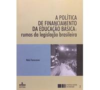 A Politica De Financiamento Da Educacao Basica. Rumos Da Legislacao Brasil