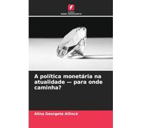 A política monetária na atualidade - para onde caminha?