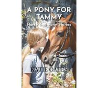 A Pony for Tammy: Horse and Pony Stories