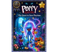 A Poppy's Playtim'e Book: The Quest to Save Play-time