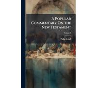 A Popular Commentary On the New Testament
