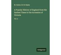 A Popular History of England from the Earliest Times to the Accession of Victoria: Vol. 2