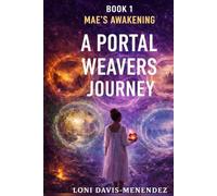 A Portal Weaver's Journey: Mae's Awakening
