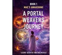A Portal Weaver's Journey: Mae's Awakening