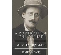 A Portrait of the Artist as a Young Man: Original Classics and Annotated