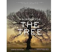 A Portrait of the Tree: A Celebration of Favourite Trees from Around Britain