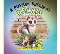 A Possum Known As Dennis