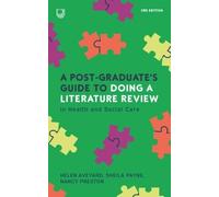 A Post-Graduate's Guide to Doing a Literature Review in Health and Social Care, 3e