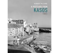 A Postcard from Kasos, 1965: The Island Where Time Stood Still
