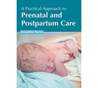 A Practical Approach to Prenatal and Postpartum Care (Copertina rigida)