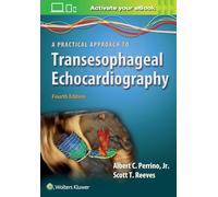 Scott T. Reeves Albert A Practical Approach to Transesophageal Echoc (Tascabile)