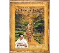 A Practical Approch to the Science of Ayurveda