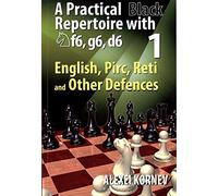 A Practical Black Repertoire with Nf6, g6, d6 - English, Pirc, Reti and Other Defences, Volume 1 (lingua italiana non garantita)