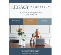 A Practical Blueprint for LIFE After 70: Video Course with Companion Coursebook
