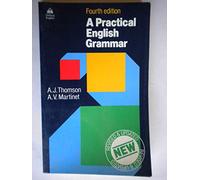 A practical English grammar. Per le Scuole superiori: A classic grammar reference with clear explanations of grammatical structures and forms.