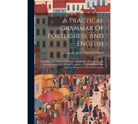 A Practical Grammar Of Portuguese And English (Tascabile)