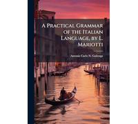 A Practical Grammar of the Italian Language, by L. Mariotti