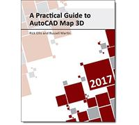 A Practical Guide to AutoCAD Map 3D 2017