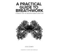 Jesse Coomer A Practical Guide to Breathwork (Tascabile)