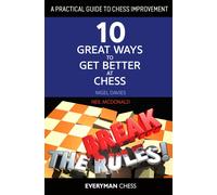 A Practical Guide to Chess Improvement / Break the Rules: 10 Great Ways t...