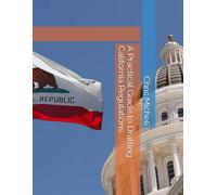 A Practical Guide to Drafting California Regulations