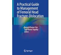A Practical Guide to Management of Femoral Head Fracture-dislocation