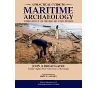 A Practical Guide to Maritime Archaeology: with a Focus on the Mid-Atlantic Region