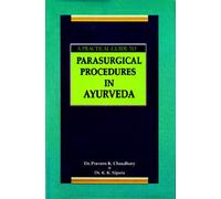 A Practical Guide to Parasurgical Procedures in Ayurveda