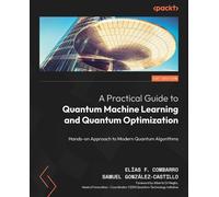 Elías F. Combarro S A Practical Guide to Quantum Machine Learning a (Tascabile)