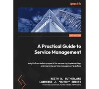 Keith D. Sutherland Lawrence J. "Butc A Practical Guide to Service M (Tascabile)
