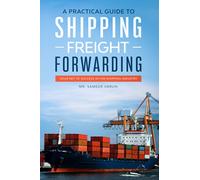 Sameer Varun A Practical guide to Shipping & Freight Forwarding (Tascabile)