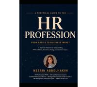 A Practical Guide to the HR Profession: From Basics to Business Impact