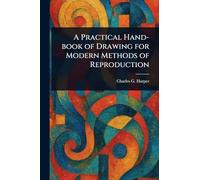 A Practical Hand-book of Drawing for Modern Methods of Reproduction